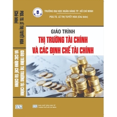 Sách - Giáo Trình Thị Trường Tài Chính Và Các Định Chế Tài Chính