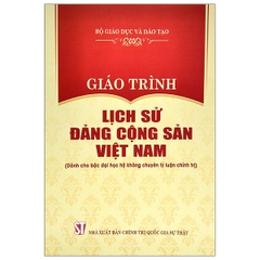 Sách - Giáo Trình Lịch Sử Đảng Cộng Sản Việt Nam (Dành Cho Bậc Đại Học Hệ Không Chuyên Lý Luận Chính Trị)