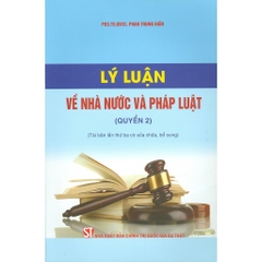 Sách - Lý Luận Về Nhà Nước Và Pháp Luật (Quyển 2)