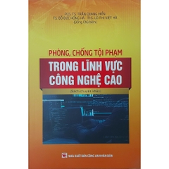 Sách - Phòng, Chống Tội Phạm Trong Lĩnh Vực Công Nghệ Cao