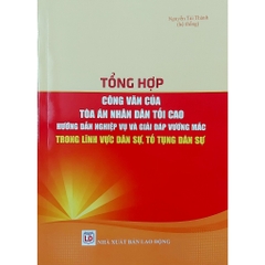 Sách  - Tổng Hợp Công Văn Của Tòa Án Nhân Dân Tối Cao, Hướng Dẫn Nghiệp Vụ, Giải Đáp Vướng Mắc Trong Lĩnh Vực Dân Sự...