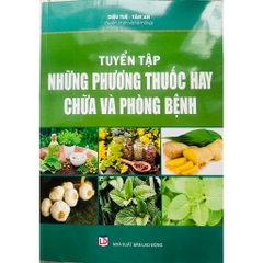Sách - Tuyển Tập Những Phương Thuốc Hay Chữa Và Phòng Bệnh
