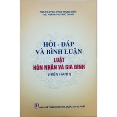 Sách  Hỏi - Đáp Và Bình Luận Luật Hôn Nhân Và Gia Đình (Hiện Hành)