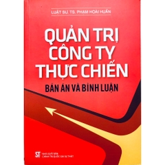 Quản Trị Công Ty Thực Chiến - Bản Án Và Bình Luận