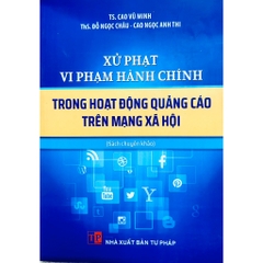 Sách - Xử Phạt Vi Phạm Hành Chính Trong Hoạt Động Quảng Cáo Trên Mạng Xã Hội
