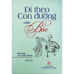 Sách - Đi Theo Con Đường Của Bác