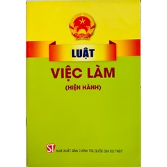 Sách - Luật Việc Làm (Hiện Hành)