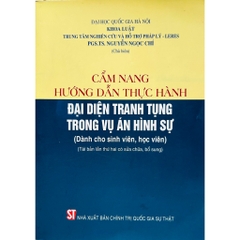 Sách - Cẩm Nang Hướng Dẫn Thực Hành Đại Diện Tranh Tụng Trong Vụ Án Hình Sự