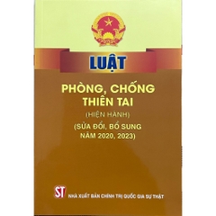 Sách - Luật Phòng, Chống Thiên Tai (Hiện Hành) (Sửa Đổi, Bổ Sung Năm 2020, 2023)