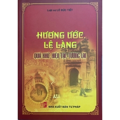 Sách Hương Ước, Lệ Làng - Quá Khứ, Hiện Tại, Tương Lai
