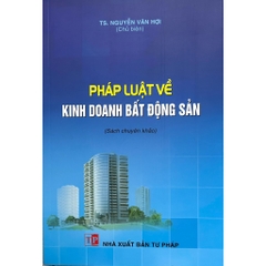 Sách - Pháp Luật Về Kinh Doanh Bất Động Sản