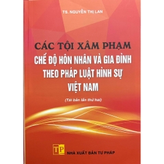 Sách - Các Tội X âm Phạm Chế Độ Hôn Nhân Và Gia Đình Theo Pháp Luật Hình Sự Việt Nam