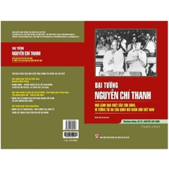 Sách - Đại tướng Nguyễn Chí Thanh - Nhà lãnh đạo xuất sắc của Đảng, vị tướng tài ba của Quân đội nhân dân Việt Nam