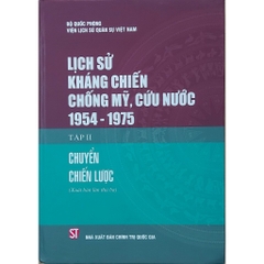 Sách  - Lịch Sử Kháng Chiến Chống Mỹ, Cứu Nước 1954 -1975 (9 tập)