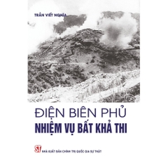 Sách Điện Biên Phủ - Nhiệm Vụ Bất Khả Thi