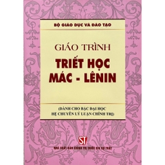 Sách - Giáo Trình Triết Học Mác - Lênin (Dành Cho Bậc Đại Học Hệ Chuyên Lý Luận Chính Trị)