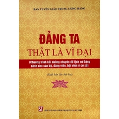 Sách - Đảng Ta Thật Là Vĩ Đại