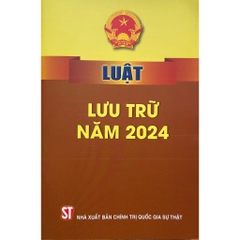 Sách - Luật Lưu Trữ Năm 2024