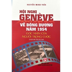 Sách Hội nghị Genève về Đông Dương năm 1954 - Góc nhìn của người trong cuộc