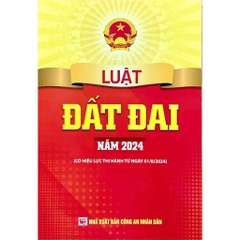 Sách - Luật Đất Đai Năm 2024 (Sửa Đổi, Bổ Sung Năm 2024, 2025)