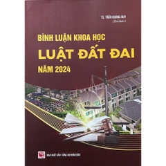 Sách - Bình Luận Khoa Học Luật Đất Đai Năm 2024