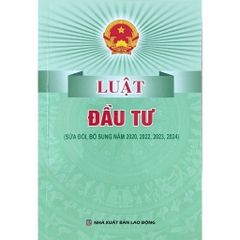Sách - Luật Đầu Tư (Sửa Đổi, Bổ Sung Năm 2020, 2022, 2023, 2024)