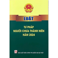 Sách - Luật Tư Pháp Người Chưa Thành Niên Năm 2024 (NXB CTQGST)