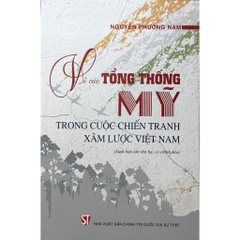Sách - Về các Tổng thống Mỹ trong cuộc chiến tranh xâm lược Việt Nam