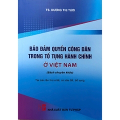 Sách - Bảo Đảm Quyền Công Dân Trong Tố Tụng Hành Chính Ở Việt Nam