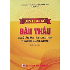 Sách - Quy Định Về Đấu Thầu Và Xử Lý Những Hành Vi Sai Phạm Theo Pháp Luật Hiện Hành