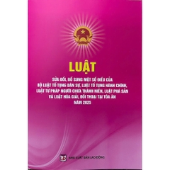Combo 3 Cuốn Luật Sửa Đổi,Bổ Sung Một Số Điều Của Bộ Luật Hình Sự, Bộ Luật Tố Tụng Hình Sự, Bộ Luật Tố Tụng Dân Sự..2025