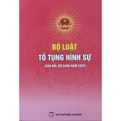 Sách - Bộ Luật Tố Tụng Hình Sự (Sửa Đổi, Bổ Sung Năm 2025)