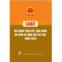 Sách - Luật Thi Hành Tạm Giữ, Tạm Giam (Hiện Hành)