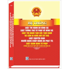 Sách Luật Thi Hành Án Hình Sự; Luật Tương Trợ Tư Pháp Về Hình Sự; Luật Thi Hành Tạm Giữ, Tạm Giam...