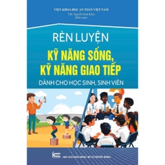 Sách - Rèn Luyện Kỹ Năng Sống, Kỹ Năng Giao Tiếp Cho Học Sinh, Sinh Viên