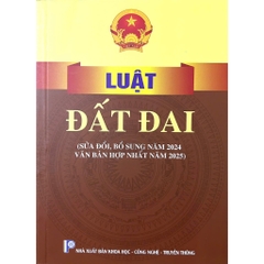 Sách - Luật Đất Đai (Sửa Đổi, Bổ Sung Năm 2024 Văn Bản Hợp Nhất Năm 2025)