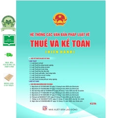 Sách - Luật Thuế: Thuế Giá Trị Gia Tăng, Thuế Thu Nhập Doanh Nghiệp, Thuế TNCN ..Và Các Văn Bản Hướng Dẫn Thi Hành