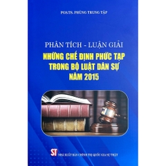 Sách Phân Tích - Luận Giải Những Chế Định Phức Tạp Trong Bộ Luật Dân Sự Năm 2015