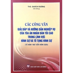 Combo 2 Cuốn Các Công Văn Giải Đáp Và Hướng Dẫn Nghiệp Vụ Của Toà Án Trong Lĩnh Vực Dân Sự, TTDS, Hình Sự, TTHS