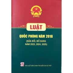 Sách - Luật Quốc Phòng Năm 2018 (Sửa Đổi, Bổ Sung Năm 2023, 2024, 2025)