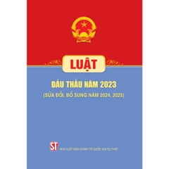 Sách - Luật Đấu Thầu Năm 2023 (Sửa Đổi, Bổ Sung Năm 2024, 2025)