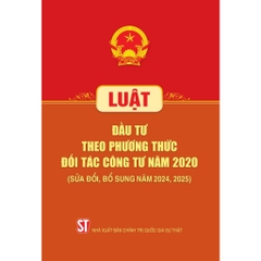 Sách - Luật Đầu Tư Theo Phương Thức Đối Tác Công Tư Năm 2020 (Sửa Đổi, Bổ Sung Năm 2024, 2025)