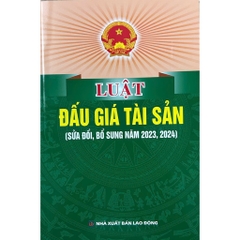 Sách - Luật Đấu Giá Tài Sản Năm 2016 (Sửa Đổi, Bổ Sung Năm 2023, 2024)