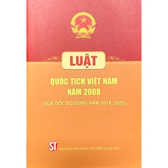 Sách - Luật Quốc Tịch Việt Nam (Hiện Hành) (Sửa Đổi, Bổ Sung Năm 2014)