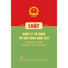 Sách - Luật Quản Lý, Sử Dụng Tài Sản Công (Hiện Hành) (Sửa Đổi Năm 2020, 2022)