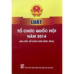 Sách -  Luật Tổ Chức Quốc Hội Năm 2014 (Sửa Đổi, Bổ Sung Năm 2020, 2025)