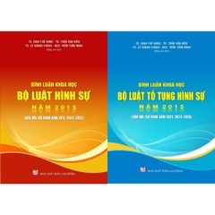 Combo 2 Cuốn Bình Luận Khoa Học Bộ Luật Hình Sự, Bộ Luật Tố Tụng Hình Sự Năm 2015 (Sửa Đổi, Bổ Sung Năm...2025)