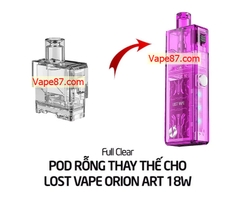 Pod Rỗng Thay Thế Cho Orion Art LostVape