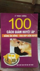 100 cách giảm huyết áp bằng ăn uống xoa bóp bấm huyệt