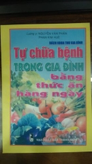 Tự chữa bệnh trong gia đình bằng thức ăn hàng ngày